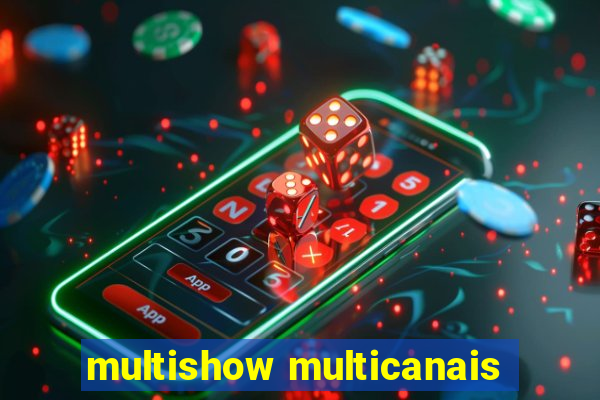 multishow multicanais